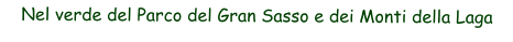 Nel verde del Parco del Gran Sasso e dei Monti della Laga