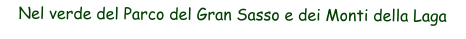 Nel verde del Parco del Gran Sasso e dei Monti della Laga